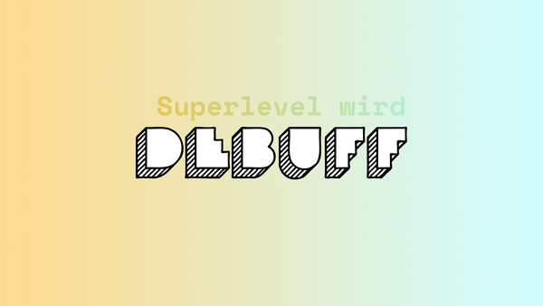 Superlevel wird Debuff